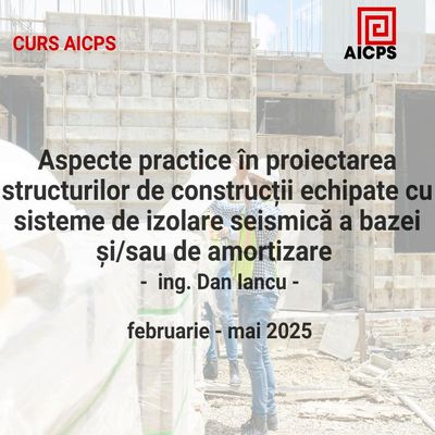 AICPS organizeaza noi cursuri dedicate inginerilor proiectanti de structuri